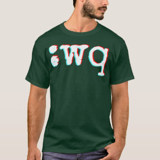 T-shirt Quitter vim wq Signer pro programmeurs conseil Fun