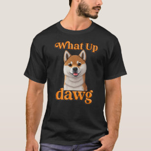 T-shirt Quoi de neuf mon bouffon Dawg animal japonais Shib