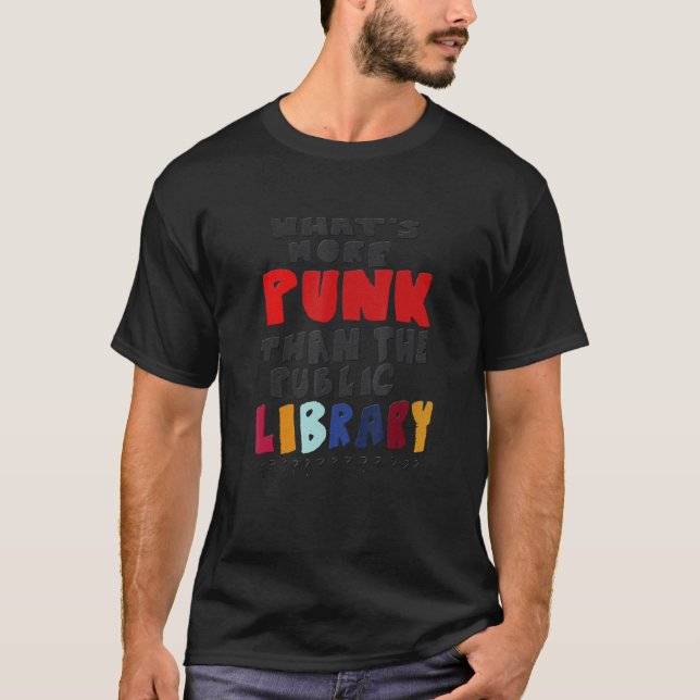T-shirt Quoi de plus punk que la bibliothèque publique (Devant)