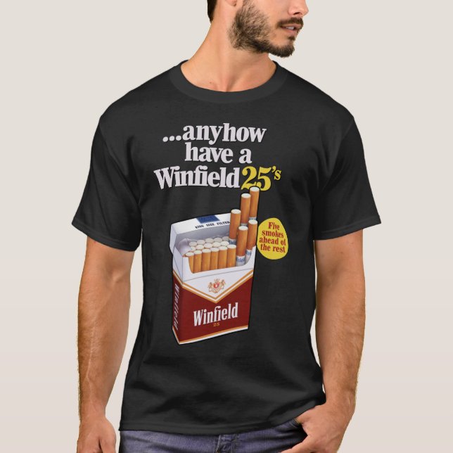 T-shirt ...Quoi qu'il en soit avoir un Winfield 25&x27 ; s (Devant)