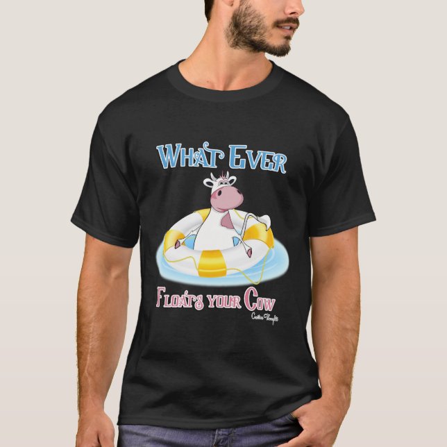 T-shirt Quoi qu'il flotte votre vache 2 (Devant)