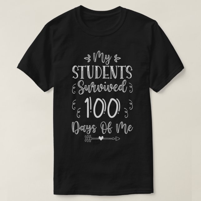 T-shirt Quote My Students Survived 100 Days Of Me Funny Sc (Design devant)