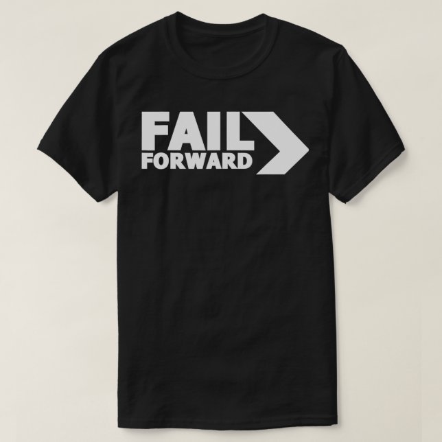 T-shirt Quotidien Inspirational Citation s Fail Forward Po (Design devant)