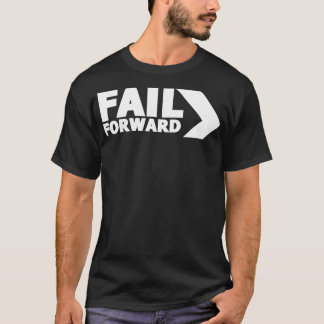 T-shirt Quotidien Inspirational Citation s Fail Forward Po