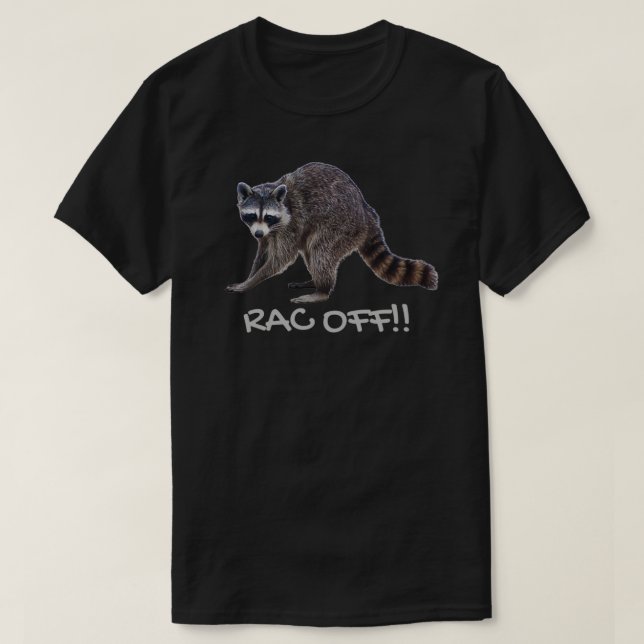 T-shirt Rac Off Rack off Funny racoon pun 2 (Design devant)