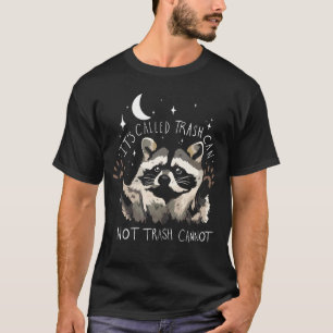 T-shirt Raccoon Citation Drôle Il S'Appelle Trash Ne Peut