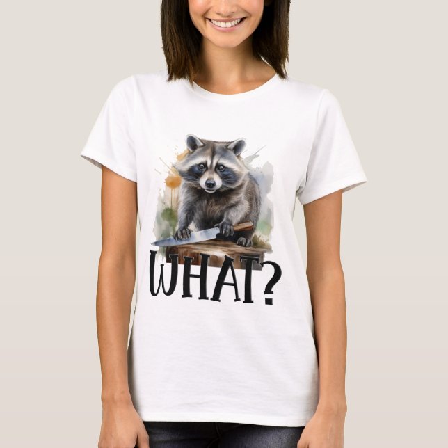 T-shirt Raccoon déterminé avec un couteau de cuisine, quoi (Devant)