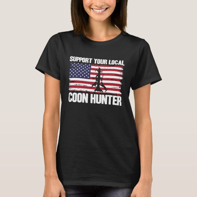 T-shirt Raccoon Hunting USA Drapeau Support Your Local Coo (Devant)