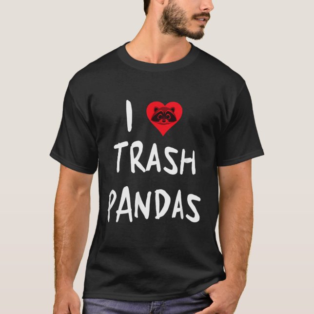 T-shirt Raccoon I Love Trash Pandas (Devant)