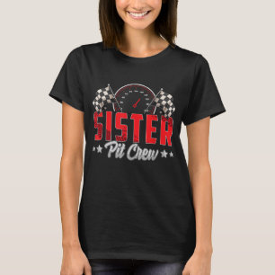 T-shirt Race Car Birthday Party Racing Family Sister Pit C