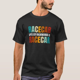 T-shirt Racecar Écrit À L'Arrière Est Racecar