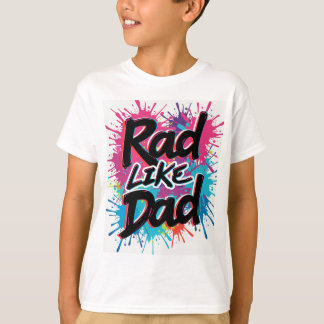 T-shirt Rad Like Dad Shirt Retro Toddler Tee de fête des p