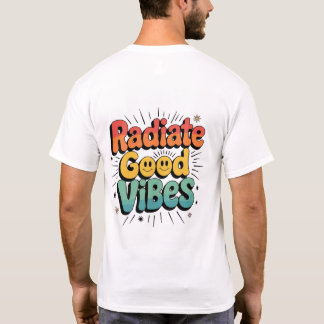 T-shirt Radiate Good Vibes - Répandre la position avec le 