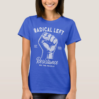 T-shirt Radical Left We The People Fist