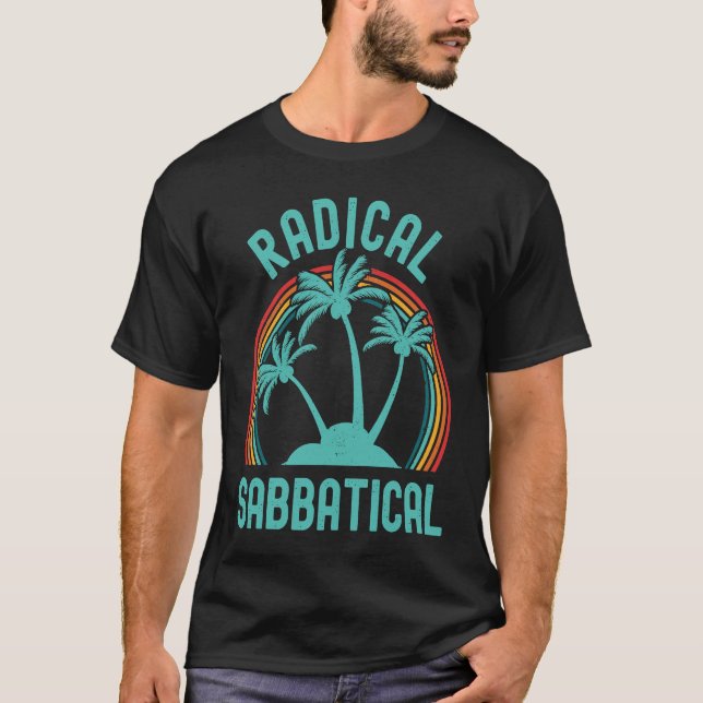 T-shirt Radical Sabbatical  Sabbatical Life Professor Sabb (Devant)