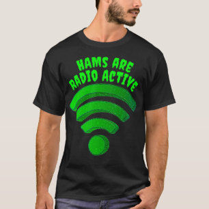 T-shirt Radio Active HAM Opérateur WiFi Radio Wave Funny