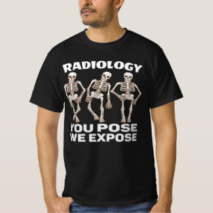 T-SHIRT RADIOLOGIE - VOUS POUVEZ NOUS EXPOSER.