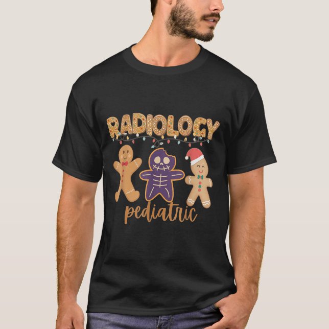 T-shirt Radiology Tech Pediatric Christmas Gingerbread Man (Devant)