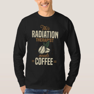 T-shirt Radiothérapeute Café Radiologue Vêtements De Théra