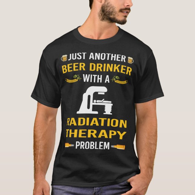 T-shirt Radiothérapie de la radiothérapie de la bière buve (Devant)