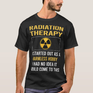 T-shirt Radiothérapie par radiothérapie Hobby sans danger