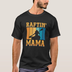 T-shirt Raftin Mama Sports nautiques River Paddle Canoë Ka