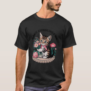 T-shirt Rage me consomme fleur de chat mignonne Kitty chat