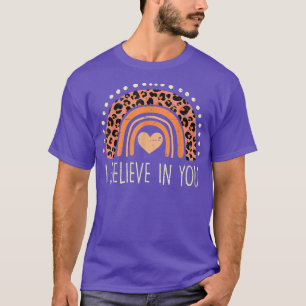 T-shirt Rainbow Leopard Je Crois En Vous Enseignant Tester