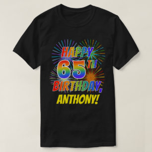 T-shirt Rainbow Look HAPPY 65E ANNIVERSAIRE; Fireworks + N