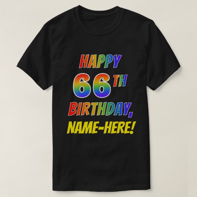 T-shirt Rainbow Look HAPPY 66E ANNIVERSAIRE + Nom personna (Design devant)