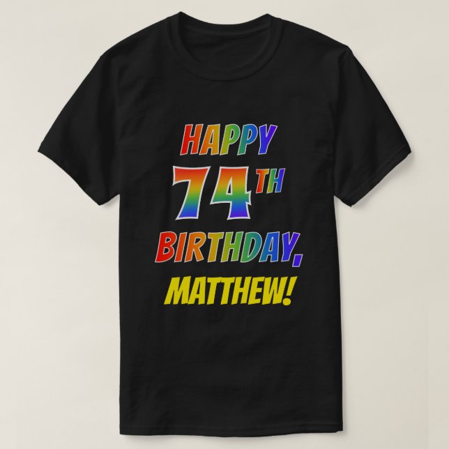 T-shirt Rainbow Look HAPPY 74E ANNIVERSAIRE + Nom personna (Design devant)