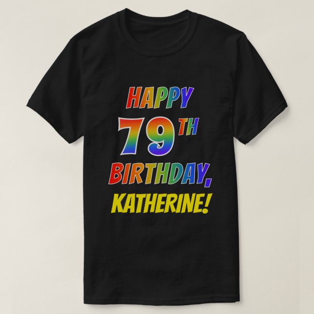 T-shirt Rainbow Look HAPPY 79E ANNIVERSAIRE + Nom personna (Design devant)