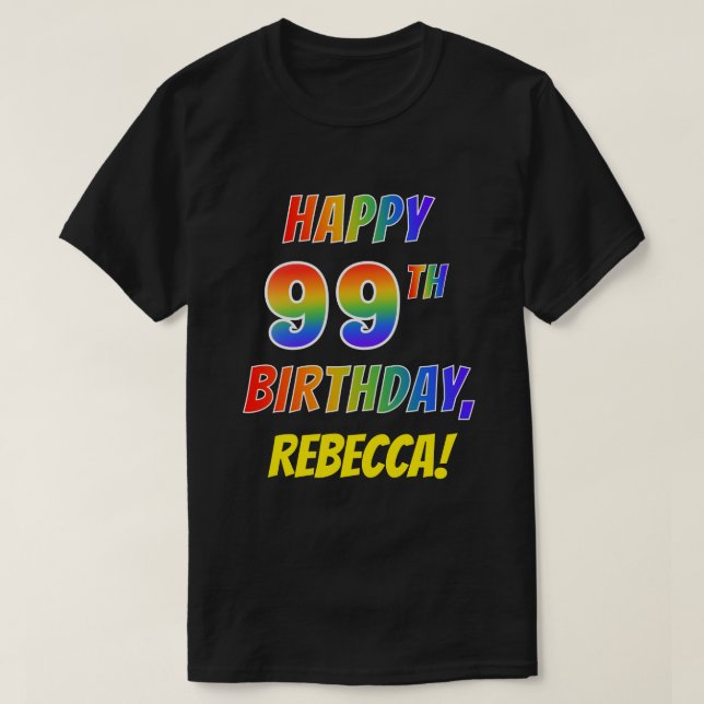 T-shirt Rainbow Look HAPPY 99E ANNIVERSAIRE + Nom personna (Design devant)