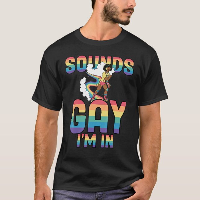 T-shirt Rainbow Pride Sounds Gay I'm In (Devant)