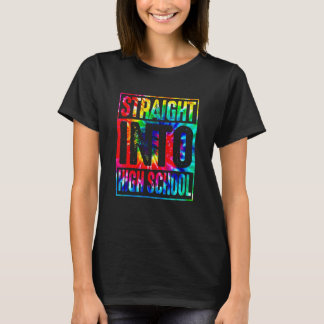 T-shirt Rainbow Tie Dye Straight Into High School Back To 