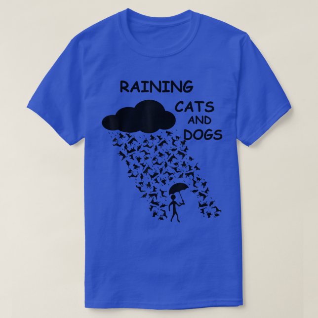 T-shirt Raining Cats And Dogs Funny Design  (Design devant)
