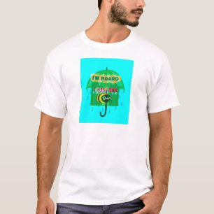 T-shirt Rainy Day Fun : A Bee's Perspective. "Je suis à bo