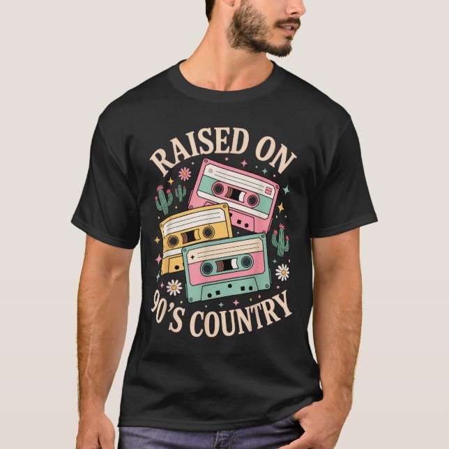 T-shirt Raised On 90's Country Music Retro Cette Design  (Devant)