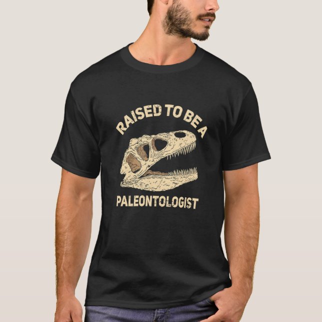 T-shirt Raised To Be A Paleontologist Future Paleontologis (Devant)