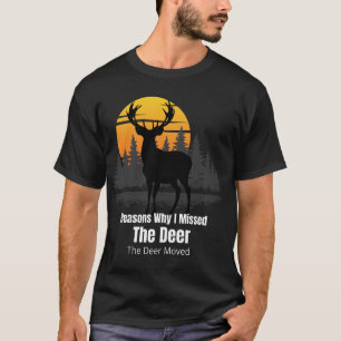 T-shirt Raisons pour lesquelles j'ai raté le cerf
