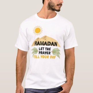 T-shirt Ramadan Laisser La Prière Remplir Votre Journée