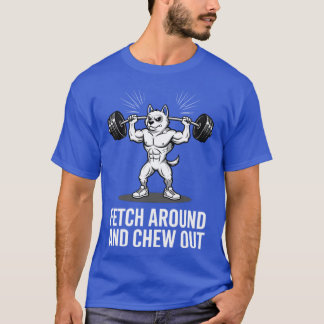 T-shirt RamasseAutourEtMâcheGymAmateurDeChienCadeauDrôle
