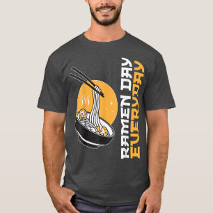 T-shirt Ramen Day Everyday Funny Ramen Lover 1247