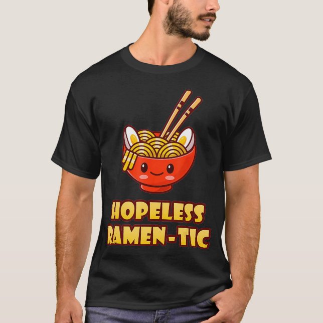 T-shirt Ramen-Tic Funny mignon Kawaii nouilles asiatiques  (Devant)