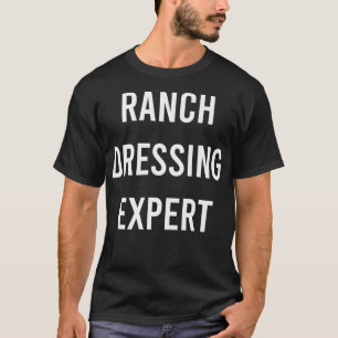 T-shirt Ranch Dressing Expert Junk Food Sauce Funny Gag
