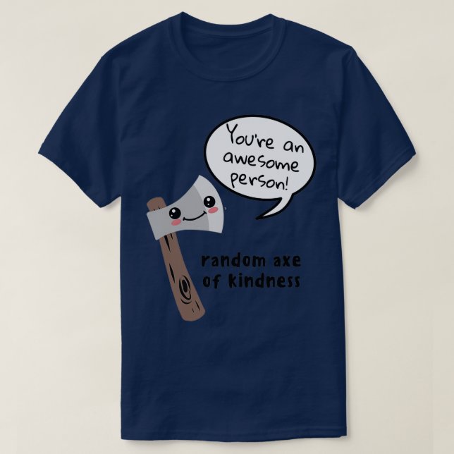 T-shirt Random Ax De Douceur Cute Ax Pun Dit Vous Un (Design devant)