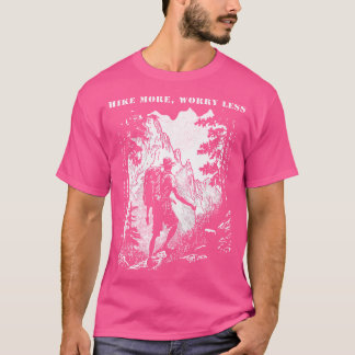 T-shirt Randonnée Plus Inquiète Moins Randonnées Montagnes