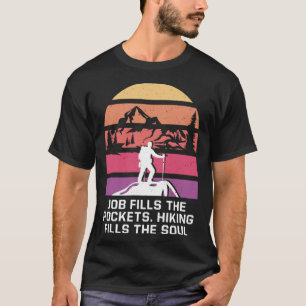 T-shirt Randonnée remplit l'âme Camping Sayings Citation d