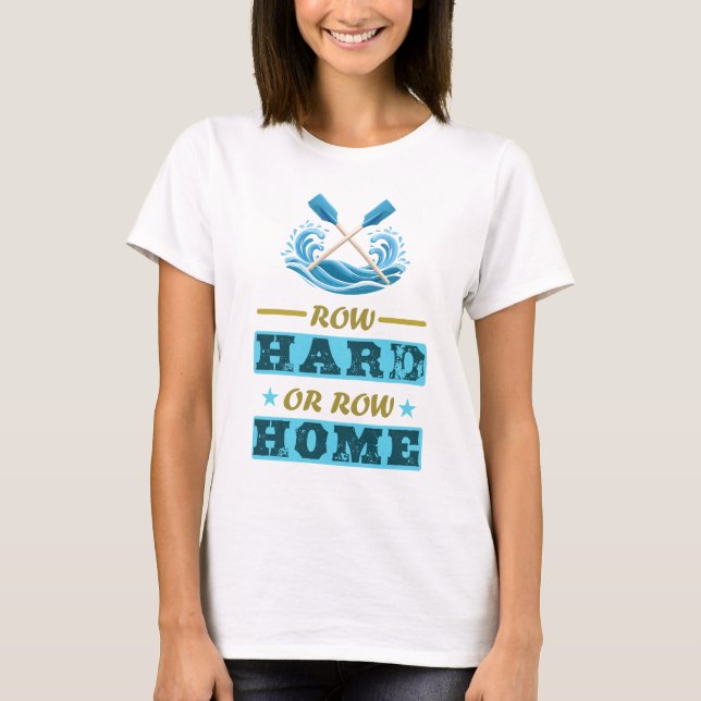 T-shirt Rangée dure ou rangée à la maison (Devant)