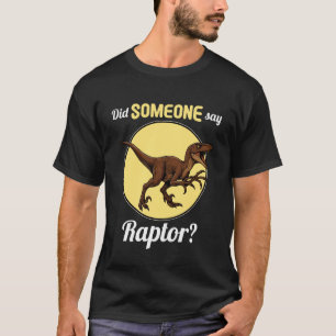 T-shirt Rapaces Quelqu'un a dit Raptor